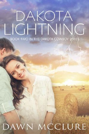 [Dakota Cowboy 02] • Dakota Lightning (Dakota Cowboy Series Book 2)